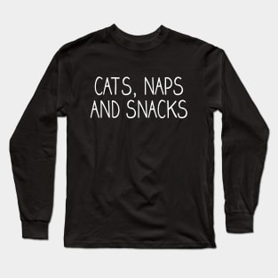 Cats Naps And Snacks Cat Long Sleeve T-Shirt
